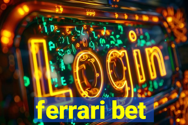 ferrari bet